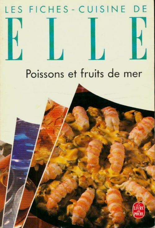 Livrenpoche : La cuisine de A à Z : Poissons et fruits de mer - Françoise Burgaud, Fiches Cuisine Elle - Livre
