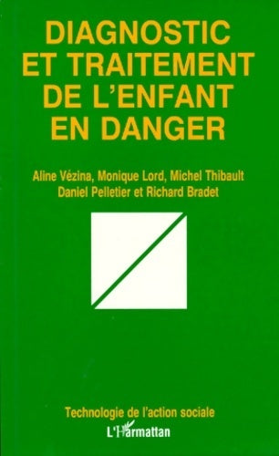 Livrenpoche : Diagnostic et traitement de l'enfant en danger - Collectif - Livre