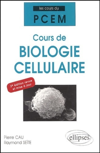 Livrenpoche : Cours de biologie cellulaire - Pierre Cau - Livre