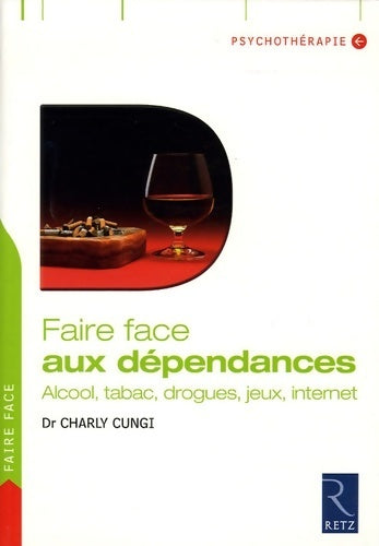 Livrenpoche : Faire face aux dépendances - Charly Cungi - Livre
