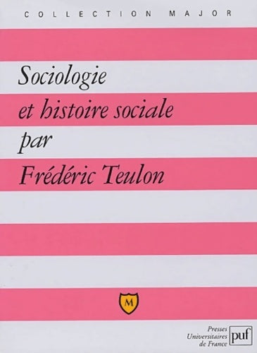 Livrenpoche : Sociologie et histoire sociale - Frédéric Teulon - Livre