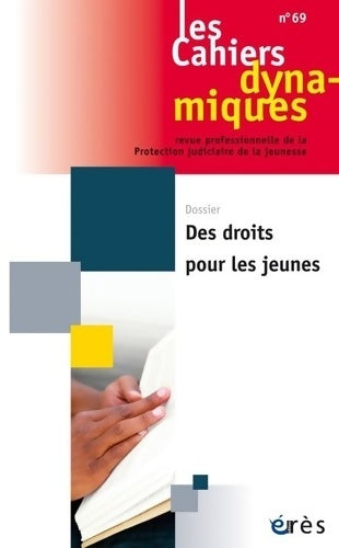 Livrenpoche : Les cahiers dynamiques n°69 : Des droits pour les jeunes - Collectif - Livre
