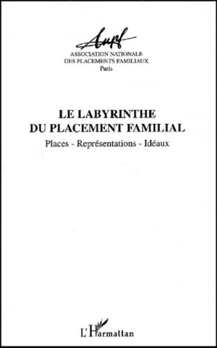 Livrenpoche : Le labyrinthe du placement familial. Places, représentations, idéaux - ANPF - Livre