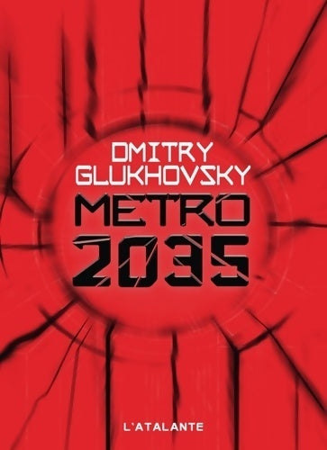 Métro 2035 - Dmitry Glukhovsky - Livre