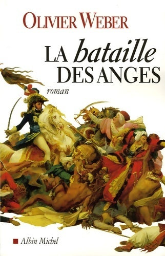 Livrenpoche : La bataille des anges - Olivier Weber - Livre