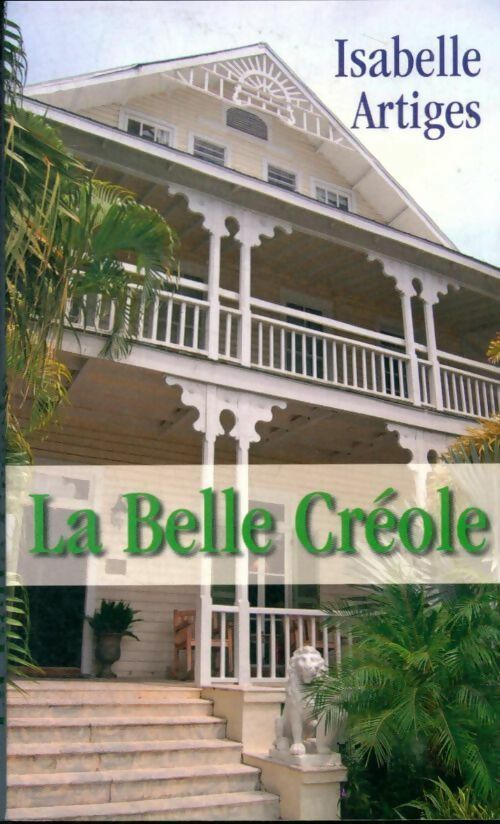 Livrenpoche : La belle créole - Isabelle Artiges - Livre