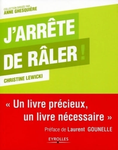 Livrenpoche : J'arrête de râler ! Un livre précieux, un livre nécessaire - Christine Lewicki - Livre