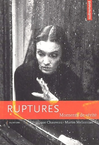 Livrenpoche : Ruptures. Moments de vérité - Véronique Chauveau - Livre