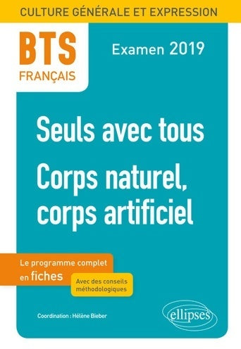 Livrenpoche : Culture générale et expression 2019 : Seuls avec tous / Corps naturel, corps artificiel - Collectif - Livre