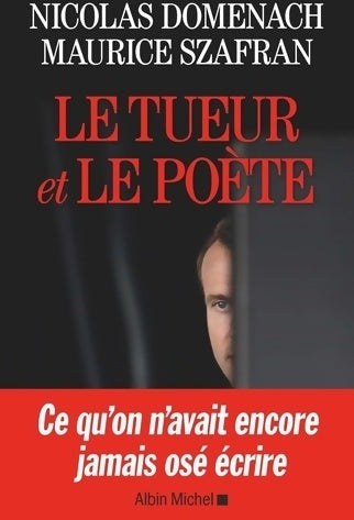 Le tueur et le poète - Maurice Szafran -  Albin Michel GF - Livre