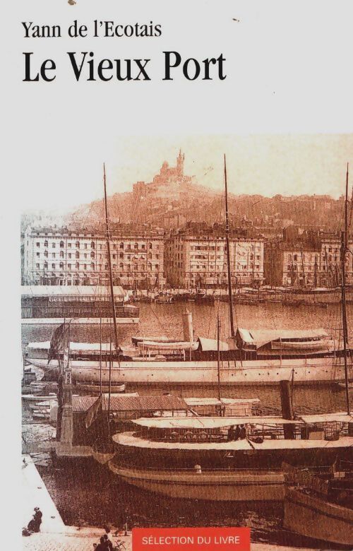 Livrenpoche : Le vieux port - Yann De L'Ecotais - Livre