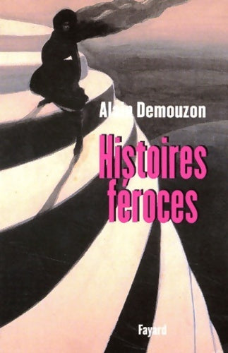 Livrenpoche : Histoires féroces - Alain Demouzon - Livre