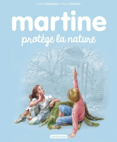 Livrenpoche : Martine protège la nature - Gilbert Delahaye - Livre