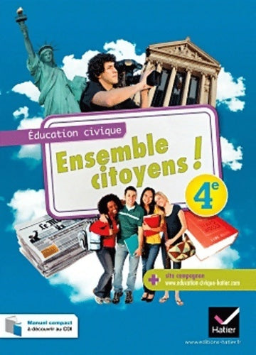 Ensemble citoyens ! Éducation civique 4e - Collectif -  Hatier GF - Livre