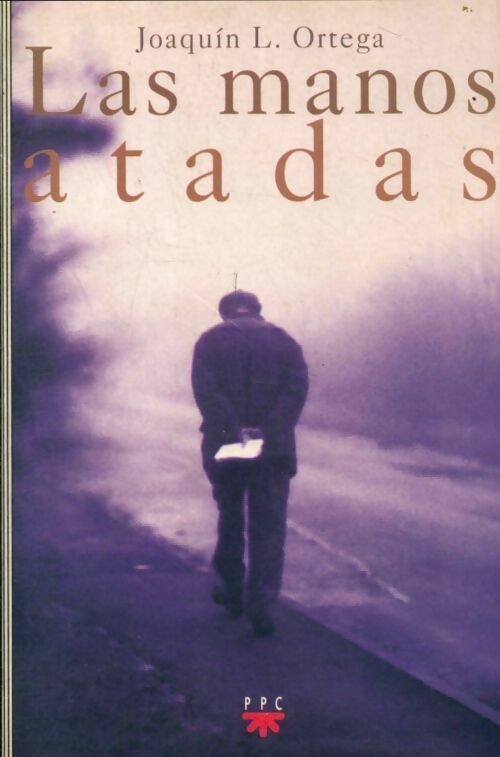 Livrenpoche : Las manos atadas - Joaquin Ortega - Livre