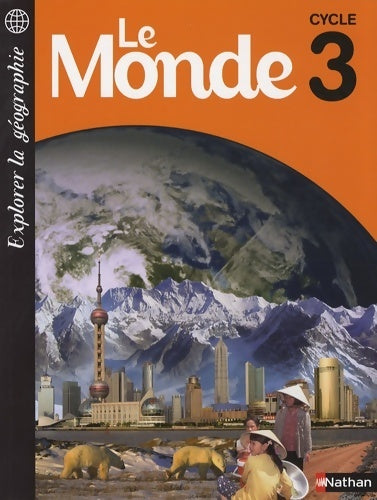 Livrenpoche : Le monde cycle 3 - Jean-Pierre Chevalier - Livre