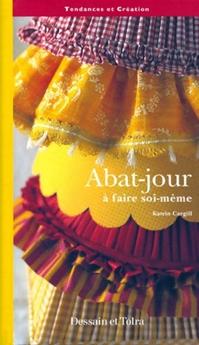 Livrenpoche : Abat-jour à faire soi-même - Katrin Cargill - Livre
