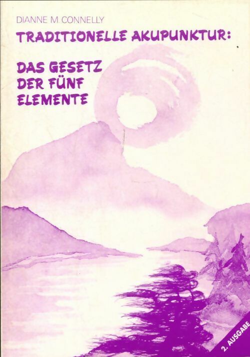 Livrenpoche : Traditionelle akupunktur: Das gesetz der fünf elemente - Dianne M. Connelly - Livre