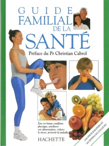 Livrenpoche : Guide familial de la santé - Pr Christian Cabrol - Livre