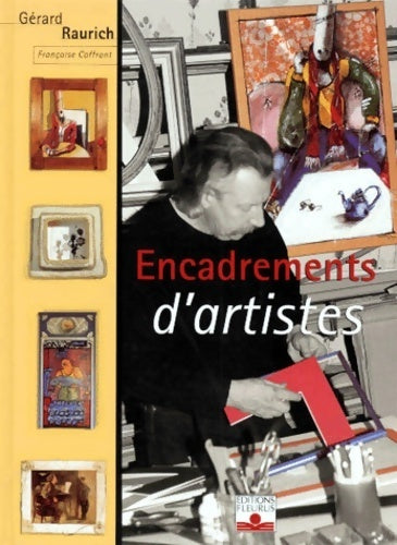 Livrenpoche : Encadrements d'artistes - Gérard Raurich - Livre