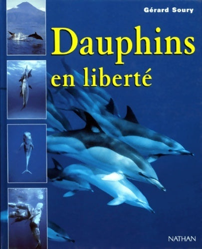 Dauphins en liberté - Gérard Soury -  Guides nature - Livre