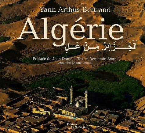 Algérie. Vue du ciel - Yann Arthus-Bertrand - Livre