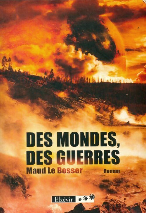 Livrenpoche : Des mondes, des guerres - Maud Le Bosser - Livre