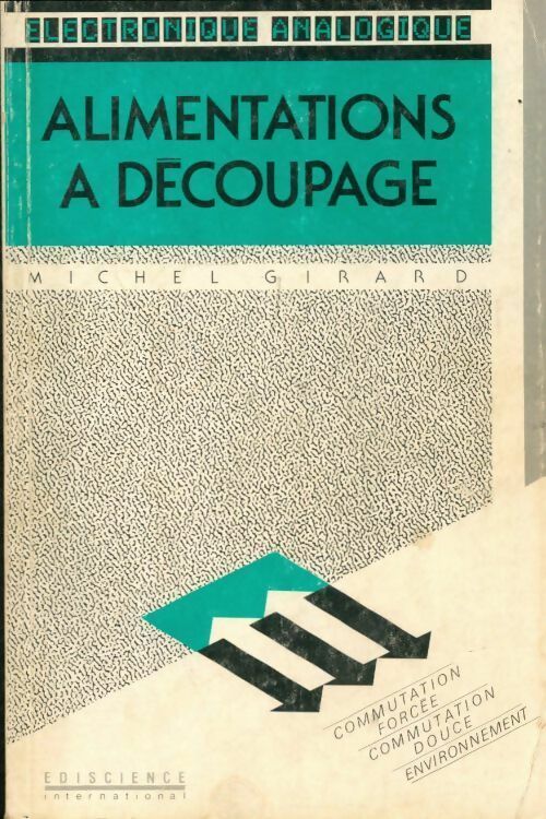 Alimentations à découpage - Michel Girard - Livre