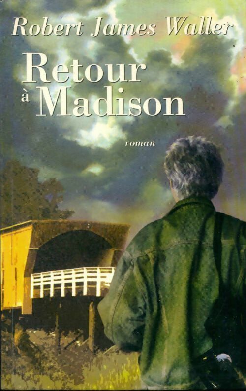 Livrenpoche : Retour à Madison - Robert James Waller - Livre