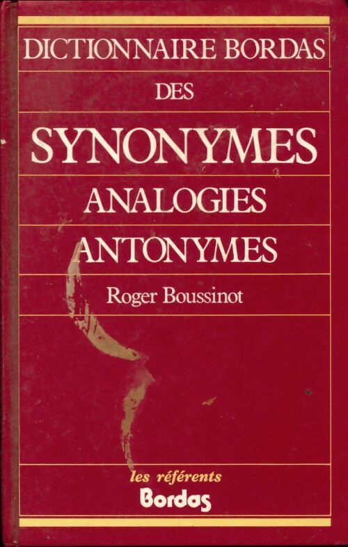 Livrenpoche : Dictionnaire des synonymes analogies et antonymes - Roger Boussinot - Livre