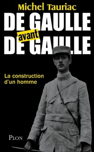 Livrenpoche : De Gaulle avant De Gaulle - Michel Tauriac - Livre