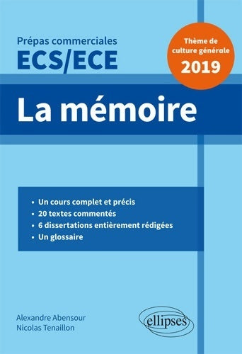 La mémoire : Prépas commerciales ECS / ECE 2019 - Alexandre Abensur -  Ellipses GF - Livre