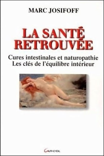 Livrenpoche : La santé retrouvée - Marc Josifoff - Livre