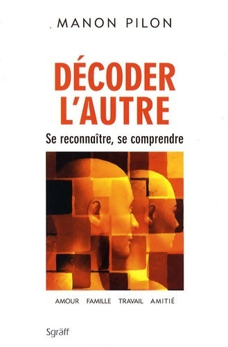 Livrenpoche : Décoder l'autre - Manon Pilon - Livre