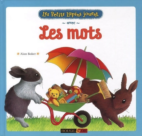 Livrenpoche : Les petits lapins jouent avec les mots - Alan Baker - Livre