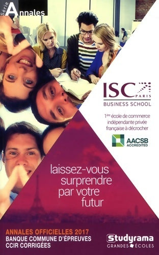 Livrenpoche : Annales officielles 2017 Grandes écoles - Collectif - Livre
