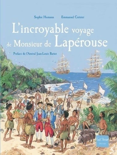 Livrenpoche : L'incroyable voyage de monsieur de Lapérouse - Sophie Humann - Livre