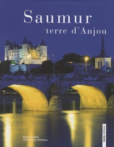 Livrenpoche : Saumur, terre d'anjou - René Polette - Livre