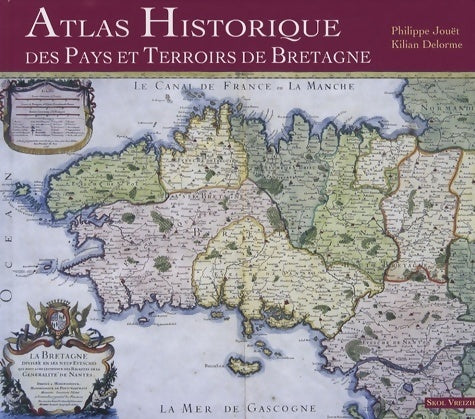 Livrenpoche : Atlas historique des pays et terroirs de Bretagne - Philippe Jouët - Livre