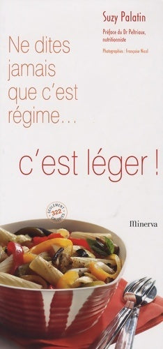 Livrenpoche : Ne dites jamais que c'est régime... C'est léger ! - Suzy Palatin - Livre