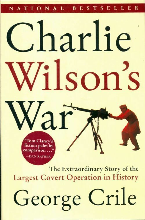 Livrenpoche : Charlie Wilson's War - George Crile - Livre