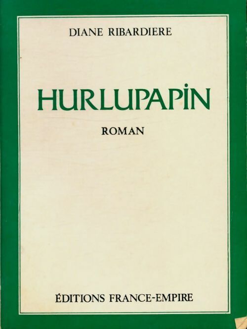 Livrenpoche : Hurlupapin - Diane Ribardière - Livre