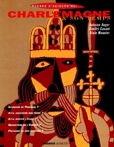 Livrenpoche : Charlemagne & son temps - Antoine Auger - Livre
