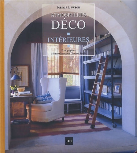 Livrenpoche : Atmosphères déco intérieures - Jessica Lawson - Livre
