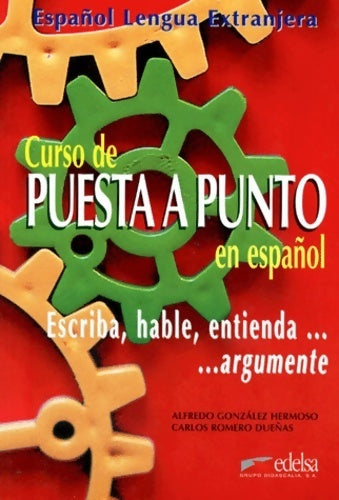 Livrenpoche : Curso de Puesta a punto en espanol. Espagnol lengua extrangera - Alfredo Gonzalez Hermoso - Livre