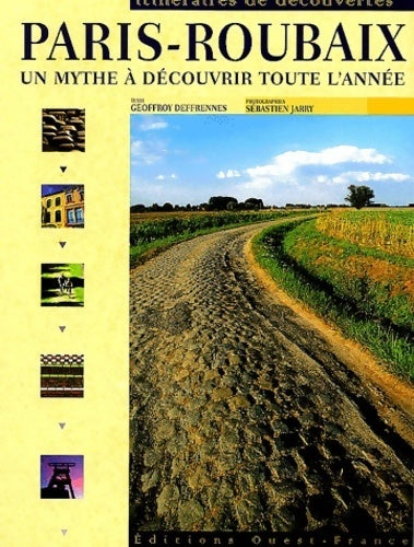 Livrenpoche : Paris-Roubaix. Un mythe à découvrir toute l'année - Geoffroy Deffrennes - Livre