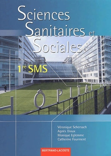 Livrenpoche : Sciences sanitaires et sociales 1ère SMS - Véronique Schersach - Livre