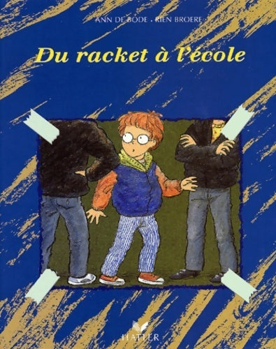 Livrenpoche : Du racket a l'école - Ann De Bode - Livre
