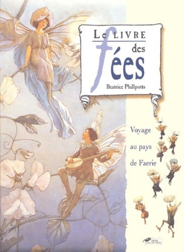 Livrenpoche : Le livre des fées - Béatice Phillpotts - Livre