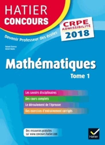 Concours CRPE 2018 mathématiques Tome I - Roland Charnay -  Hatier concours - Livre